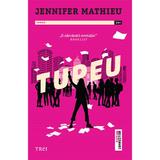 Tupeu - Jennifer Mathieu, editura Trei