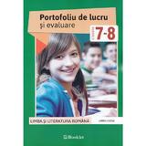 Romana - Clasele 7-8 - Portofoliu de lucru si evaluare - Larisa Kozak, editura Booklet