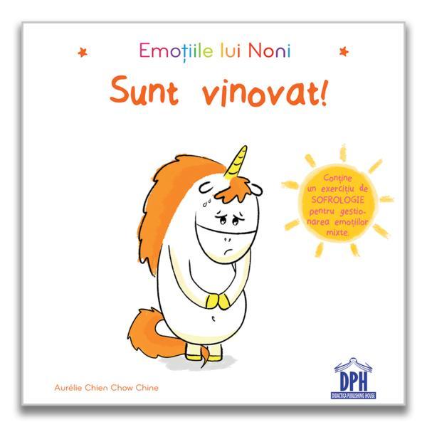 Emotiile lui Noni. Sunt vinovat! - Aurelie Chien Chow Chine, editura Didactica Publishing House