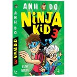 Ninja Kid 3 - Anh Do, editura Epica
