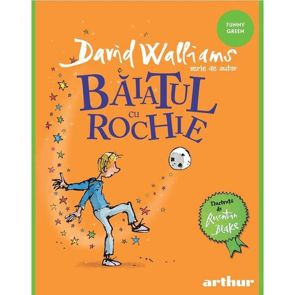 Baiatul cu rochie - david walliams, editura grupul editorial art