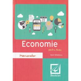 Memorator de economie pentru liceu. ed.2016 - savel mihailescu, editura booklet