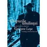 Chipurile umilintei. Amintiri, destainuiri, marturii - Grigore Lese, editura Lumea Credintei