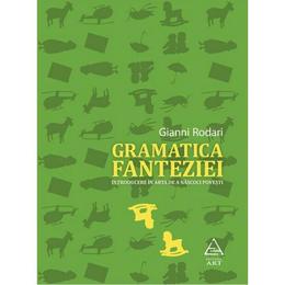 Gramatica fanteziei - gianni rodari, editura grupul editorial art