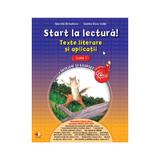 Start la lectura! Teste literare si aplicatii - Clasa 1 - Gabriela Barbulescu, Daniela Elena Ionita, editura Litera