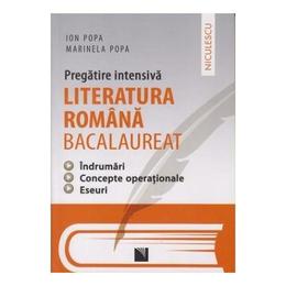 Literatura romana. bacalaureat. pregatire intensiva - ion popa, marinela popa, editura niculescu