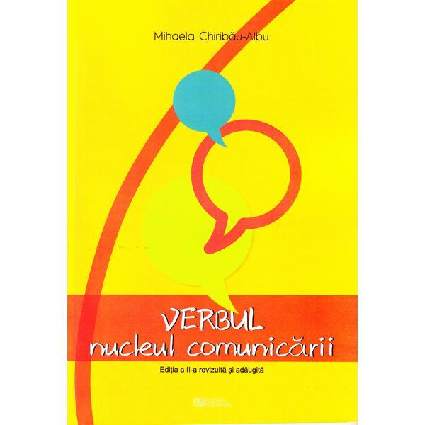 Verbul, nucleul comunicarii - mihaela chiribau-albu, editura rovimed