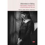 Onoarea pierduta a Katharinei Blum - Heinrich Boll, editura Litera