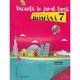 Vacanta in jurul lumii. Romana cls 7 - Larisa Kozak, editura Booklet