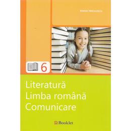 Literatura. Limba romana. Comunicare - Clasa 6 - Ioana Triculescu, editura Booklet