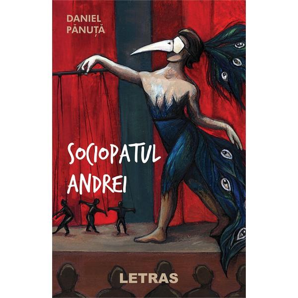 Sociopatul andrei - daniel panuta, editura letras