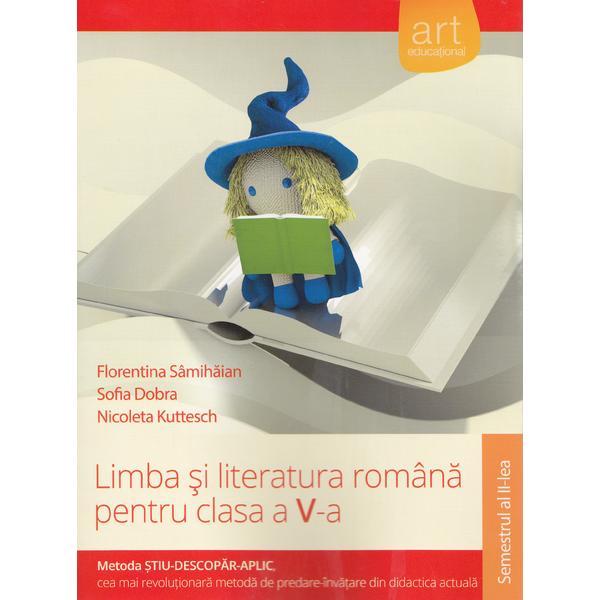 Romana cls 5 sem.2. metoda stiu-descopar-aplic - florentina samihaian, editura grupul editorial art