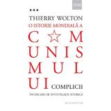 O istorie mondiala a comunismului Vol.3: Complicii - Thierry Wolton, editura Humanitas