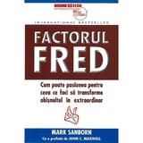 Factorul Fred - Mark Sanborn, editura Business Tech