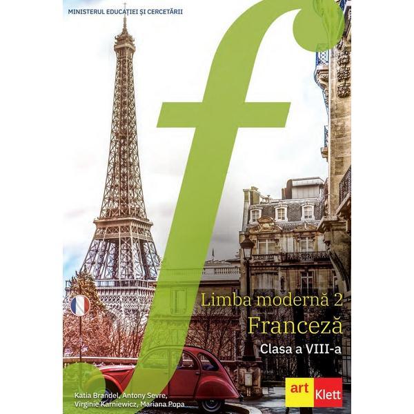Limba franceza. limba moderna 2 - clasa 8 - manual - katia brandel, mariana popa, editura grupul editorial art