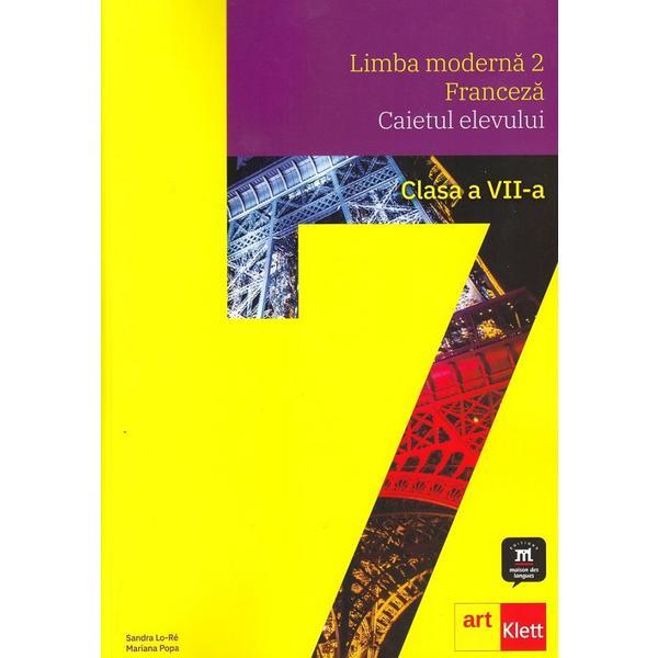 Limba franceza. limba moderna 2 - clasa 7 - caiet + cd - sandra lo-re, mariana popa, editura grupul editorial art