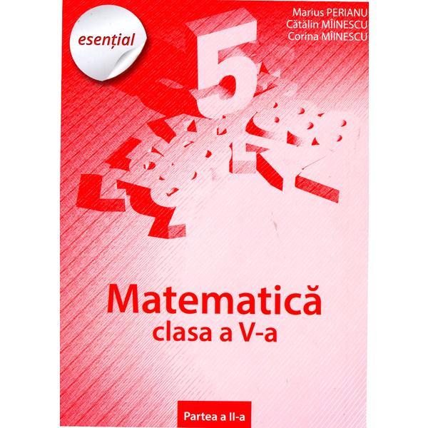 Esential. matematica clasa 5 partea ii - marius perianu, editura grupul editorial art