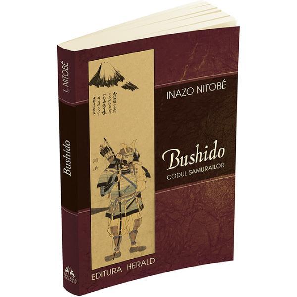 Bushido. codul samurailor - inazo nitobe, editura herald