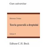Teoria generala a dreptului ed.4 - Simona Cristea, editura C.h. Beck