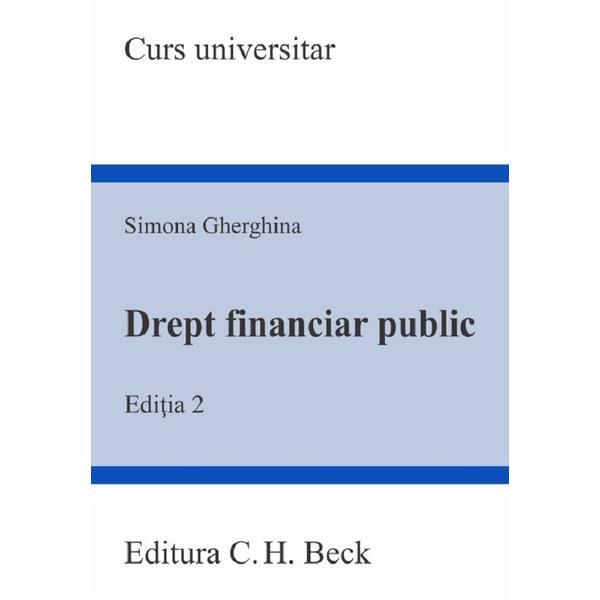 Drept financiar public. ed.2 - simona gherghina, editura c.h. beck