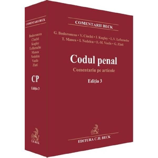 Codul penal. comentariu pe articole. ed.3 - georgina bodoroncea, valerian cioclei, irina kuglay, editura c.h. beck