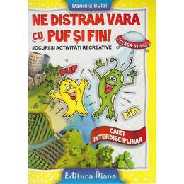 Ne distram vara cu Puf si Fin! - Clasa a 3-a - Daniela Bulai, editura Diana
