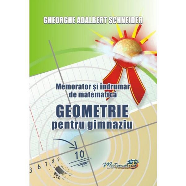 Memorator geometrie pentru gimnaziu - gheorghe adalbert schneider, editura hyperion