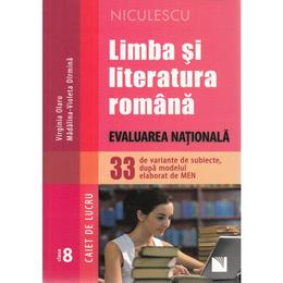 Limba romana - Clasa 8 - Caiet. Evaluare nationala (33 de variante de subiecte) - Virginia Olaru, editura Niculescu