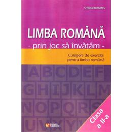 Limba romana cls 2. Prin joc sa invatam. Culegere de exercitii - Cristina Botezatu, editura Rovimed