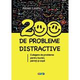 200 de probleme distractive - Alexei Leahu, editura Prut