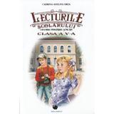 Lecturile scolarului - Clasa a 5-a - Carmina-Adelina Amza, editura Steaua Nordului