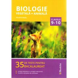 Biologie vegetala si animala - Clasele 9 si 10 - Bacalaureat. 35 de teste - Niculina Badiu, editura Booklet