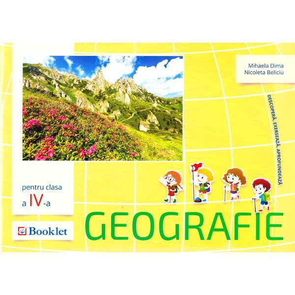 Geografie - Clasa 4 - Mihaela Dima, Nicoleta Beliciu, editura Booklet