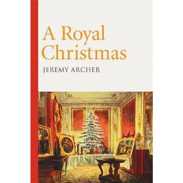 A Royal Christmas - Jeremy Archer, editura Elliott & Thompson