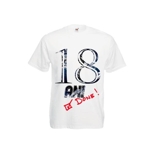 Tricou personalizat mesaj - 18 ani done, tricou majorat m