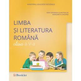 Limba si literatura romana - Clasa 5 - Manual + CD - Mimi Gramnea-Dumitrache, Margareta Onofrei, editura Booklet