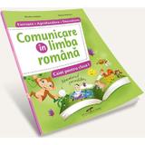 Comunicare in limba romana - Clasa 1 - Caiet (Exersare. Aprofundare. Dezvoltare) - Nicoleta Ciobanu, editura Cd Press