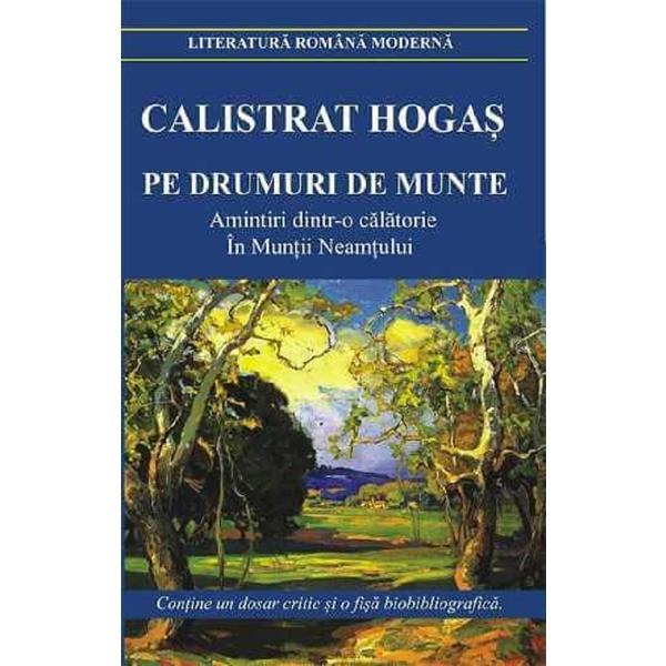 Pe drumuri de munte - calistrat hogas, editura cartex