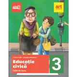 Educatie civica - Clasa 3 - Caiet de lucru - Tudora Pitila, Cleopatra Mihailescu, editura Grupul Editorial Art