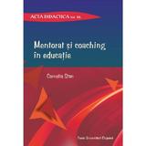 Mentorat si coaching in educatie - Cornelia Stan, editura Presa Universitara Clujeana