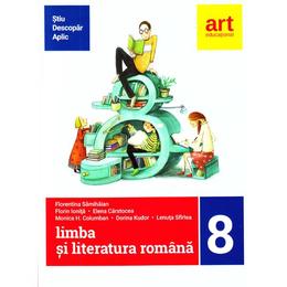 Limba romana - Clasa 8 - Stiu. Descopar. Aplic - Florentina Samihaian, editura Grupul Editorial Art