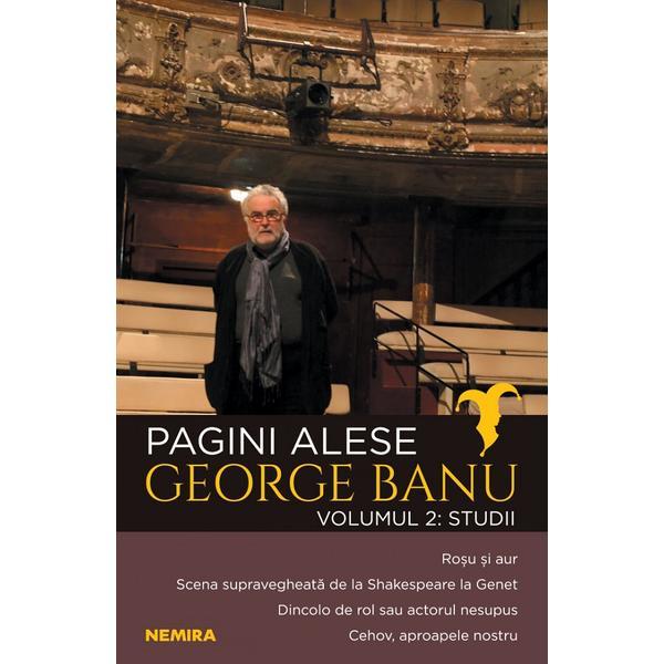 Pagini alese. vol.2: studii - george banu, editura nemira