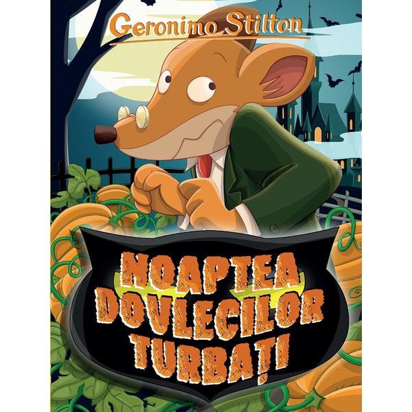 Noaptea dovlecilor turbati - Geronimo Stilton, editura Rao