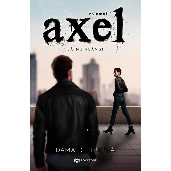 Axel. volumul ii - sa nu plangi (dama de trefla)