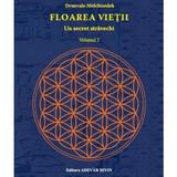 Floarea Vietii, Un Secret Stravechi Vol.1 - Drunvalo Melchizedek, editura Adevar Divin