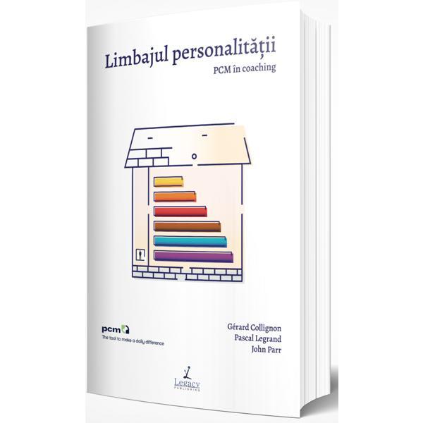 Limbajul personalitatii - Gerard Collignon, Pascal Legrand, John Parr, editura Legacy