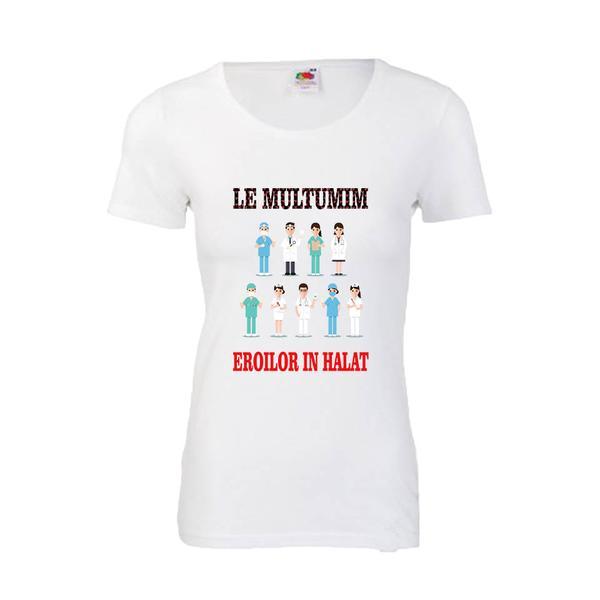Tricou dama mesaj - le multumim eroilor in halat, l