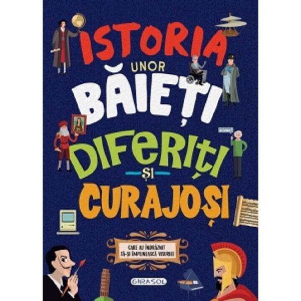 Istoria unor baieti diferiti cu curajosi