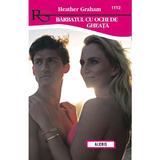 Barbatul cu ochi de gheata - Heather Graham, editura Alcris