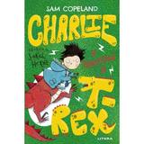 Charlie se trasforma in T-Rex - Sam Copeland, editura Litera